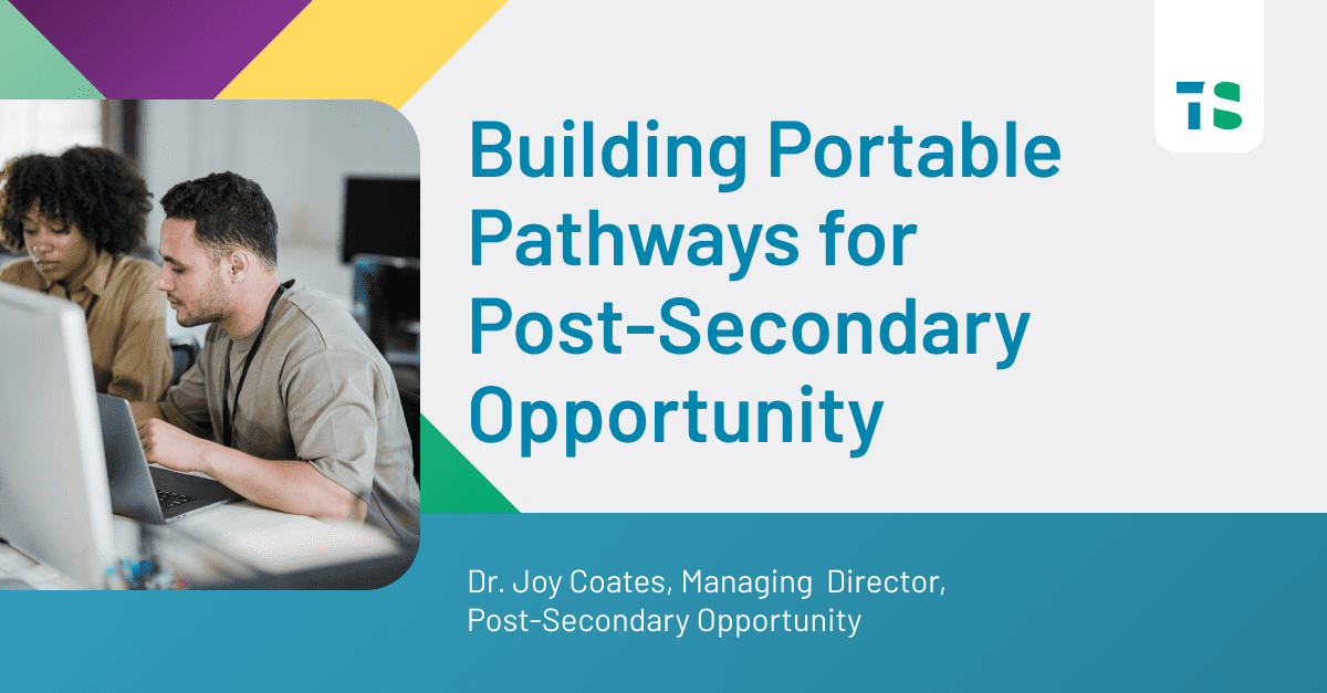 Building Portable Pathways for Post-Secondary Opportunity- Digital Wallets and the Skills Gap